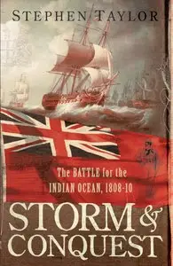 Storm and Conquest: The Battle for the Indian Ocean, 1808-10 (repost)