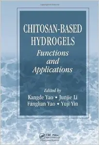 Chitosan-Based Hydrogels: Functions and Applications (repost)