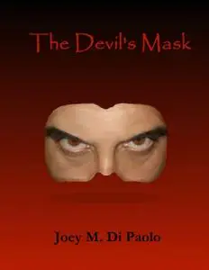 «The Devil's Mask» by Joey M.Di Paolo