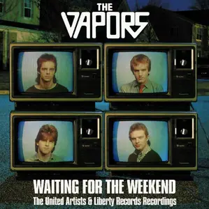 The Vapors - Waiting For The Weekend (The United Artists & Liberty Records Recordings) (Remastered) (2021)
