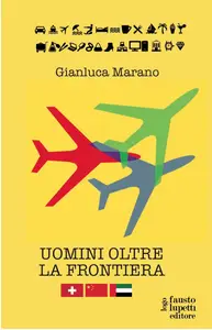 Uomini oltre la frontiera - Gianluca Marano