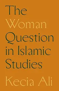 The Woman Question in Islamic Studies