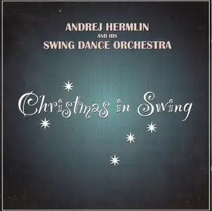 Andrej Hermlin & His Swing Dance Orchestra - Christmas In Swing (2002)
