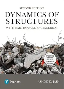 Dynamics of Structures with Earthquake Engineering, 2nd Edition