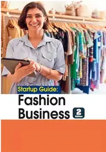 Startup Guide: Fashion Business (2nd Edition)