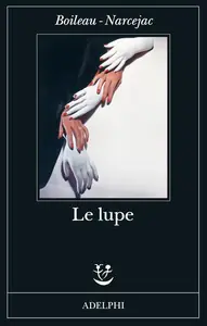 Pierre Boileau, Thomas Narcejac - Le lupe