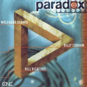 Paradox Featuring Wolfgang Schmid, Bill Bickford, Billy Cobham - Paradox (1996)