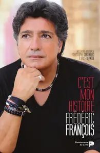 Brice Depasse, "Frédéric François : C'est mon histoire"