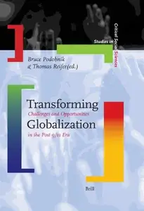 Transforming Globalization: Challenges And Opportunities in the Post 9/11 Era (Studies in Critical Social Sciences) (Studies in