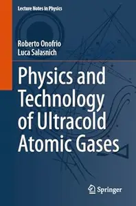 Physics and Technology of Ultracold Atomic Gases