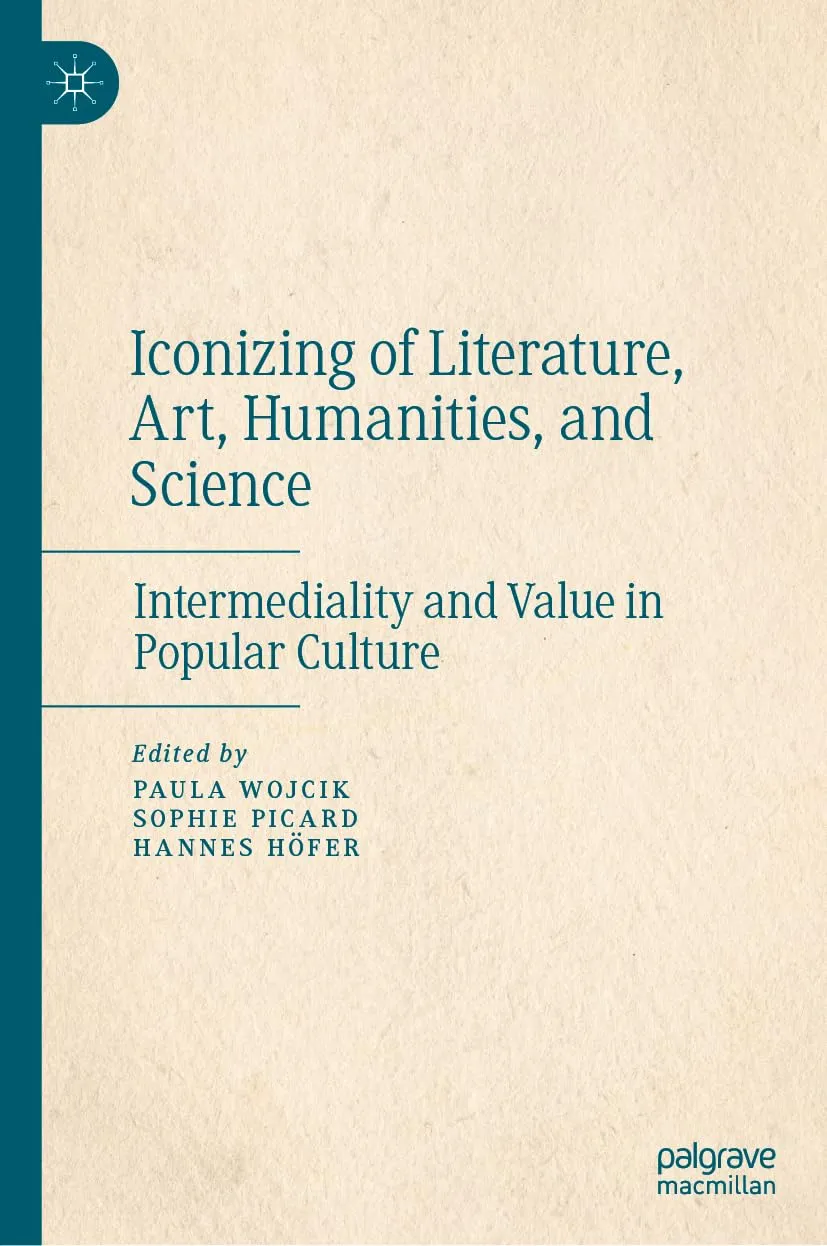 Iconizing of Literature, Art, Humanities, and Science: Intermediality and Value in Popular Culture