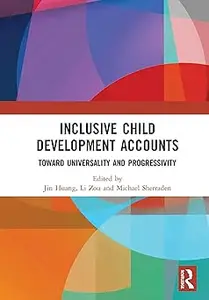 Inclusive Child Development Accounts: Toward Universality and Progressivity