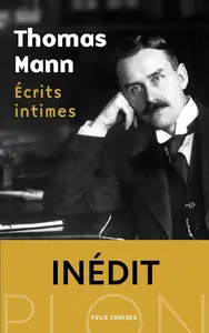 Thomas Mann, "Écrits intimes"
