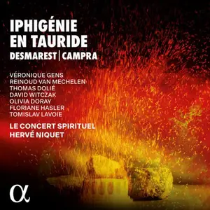 Le Concert Spirituel and Hervé Niquet - Desmarest & Campra: Iphigénie en Tauride (2025)