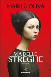 Marilù Oliva - Via delle Streghe