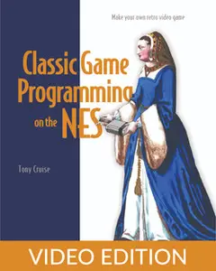 Classic Game Programming on the NES, Video Edition