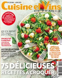 Cuisine et Vins de France N.224 - Mai-Juin 2025