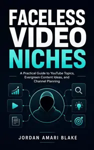 Faceless Video Niches: A Practical Guide to YouTube Topics, Evergreen Content Ideas, and Channel Planning