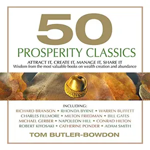 50 Prosperity Classics: Attract It, Create It, Manage It, Share It [Audiobook]