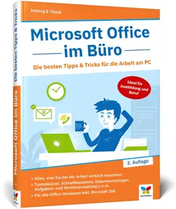 Microsoft Office im Büro: Die besten Tipps u. Tricks für die Arbeit am PC, 2nd Edition