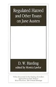 Regulated Hatred and Other Essays on Jane Austen