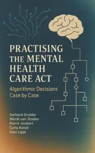 Practising the Mental Health Care Act: Algorithmic Decisions Case by Case