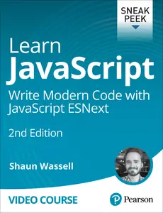 Learn JavaScript: Write Modern Code with JavaScript ESNext, 2nd Edition