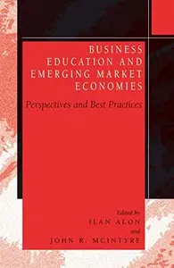 Business Education and Emerging Market Economies: Perspectives and Best Practices