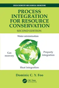 Process Integration for Resource Conservation (Green Chemistry and Chemical Engineering)