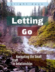 Letting Go: Navigating the Small Stuff in Relationships