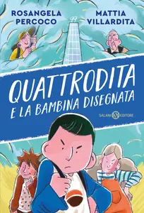 Quattrodita e la Bambina Disegnata - Rosangela Percoco & Mattia Villardita