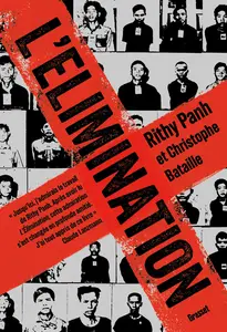 L'Élimination - Rithy Panh, Christophe Bataille