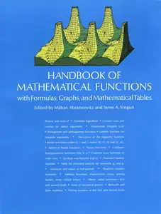 Handbook of Mathematical Functions: with Formulas, Graphs, and Mathematical Tables (Dover Books on Mathematics)
