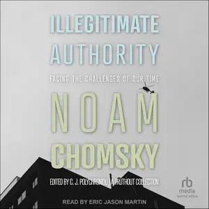 Illegitimate Authority: Facing the Challenges of Our Time