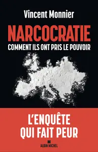 Narcocratie - Vincent Monnier