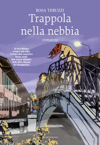Rosa Teruzzi - Trappola nella nebbia