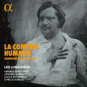 Les Lunaisiens, Jérôme Varnier, Lucile Richardot, Cyrille Dubois,Arnaud Marzorati - La Comédie Humaine (2024) [24/96]