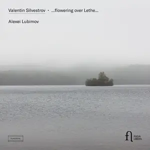 Alexei Lubimov - Silvestrov: ...Flowering Over Lethe (2025) [Official Digital Download 24/96]