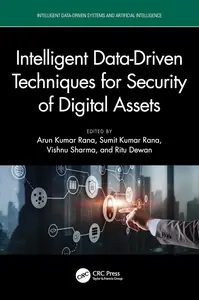 Intelligent Data-Driven Techniques for Security of Digital Assets