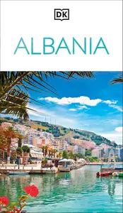 DK Albania: Must-See Sights. Culture & History.