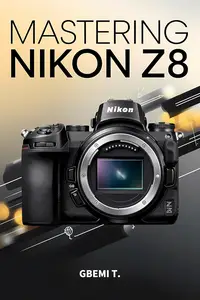 Mastering Nikon Z8