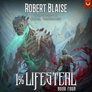 1% Lifesteal, Volume 4 [Audiobook]