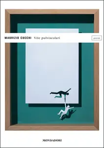 Vite pulviscolari - Maurizio Cucchi