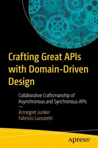 Crafting Great Apis With Domain-driven Design: Collaborative Craftsmanship of Asynchronous and Synchronous Apis