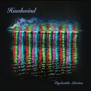 Hawkwind - Psychedelic Selection (2026)