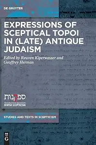 Expressions of Sceptical Topoi in (Late) Antique Judaism