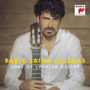 Pablo Sáinz Villegas - Soul of Spanish Guitar (2020) [Official Digital Download]