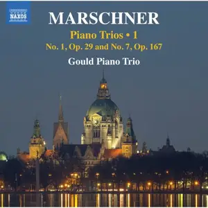 Gould Piano Trio - Marschner: Piano Trios, Vol.1 (2024)