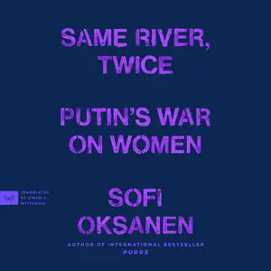 Same River, Twice: Putin's War on Women