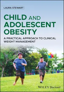 Child and Adolescent Obesity: A Practical Approach to Clinical Weight Management